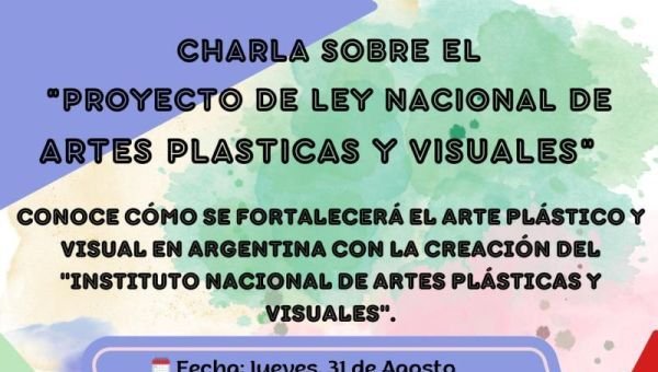 Charla sobre el "Proyecto de Ley Nacional de Artes Plásticas y Visuales"