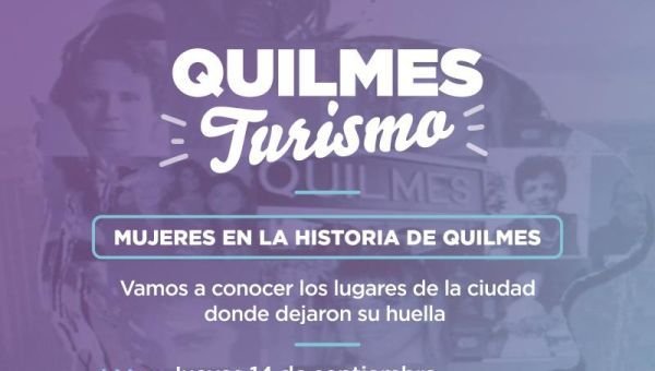 Recorrido guiado con la temática "Mujeres en la Historia de Quilmes"