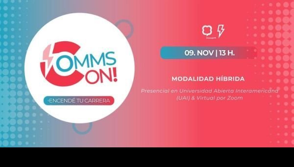 Se acerca COMMS ON!: El evento hecho por y para jóvenes de comunicación de todo el país